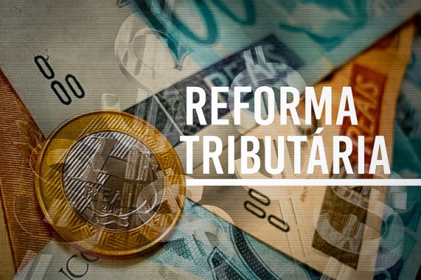 Reforma tributária: confira as principais mudanças da emenda constitucional aprovada no Congresso